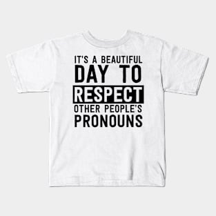 Beautiful day pronouns Kids T-Shirt